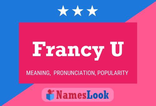 Póster del nombre Francy U