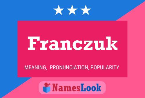 Póster del nombre Franczuk