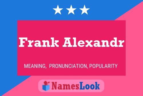 Póster del nombre Frank Alexandr