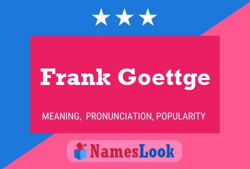 Póster del nombre Frank Goettge