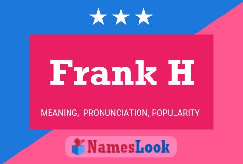 Póster del nombre Frank H