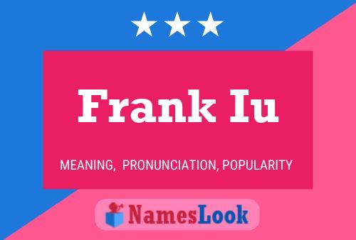 Póster del nombre Frank Iu