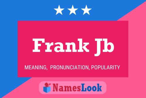 Póster del nombre Frank Jb