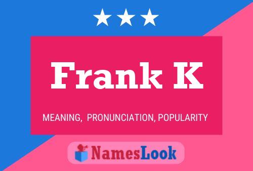 Póster del nombre Frank K