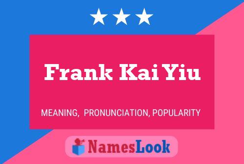 Póster del nombre Frank Kai Yiu