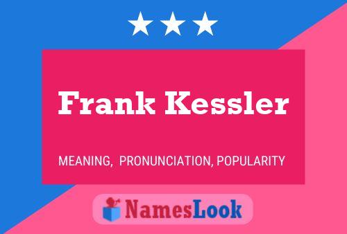 Póster del nombre Frank Kessler