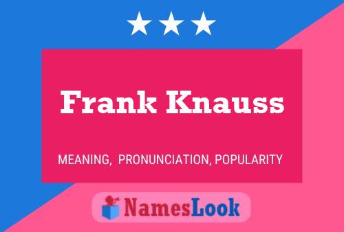 Póster del nombre Frank Knauss