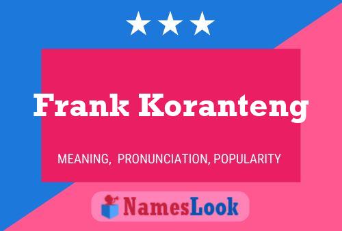 Póster del nombre Frank Koranteng