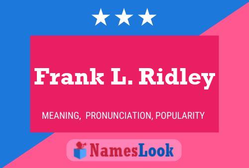 Póster del nombre Frank L. Ridley