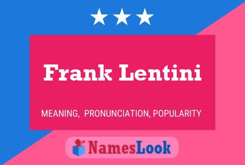 Póster del nombre Frank Lentini