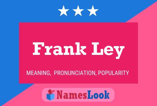 Póster del nombre Frank Ley