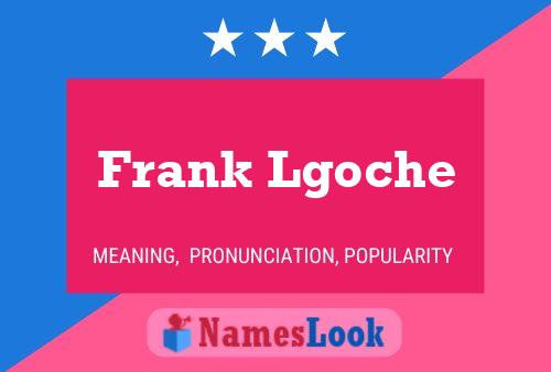 Póster del nombre Frank Lgoche