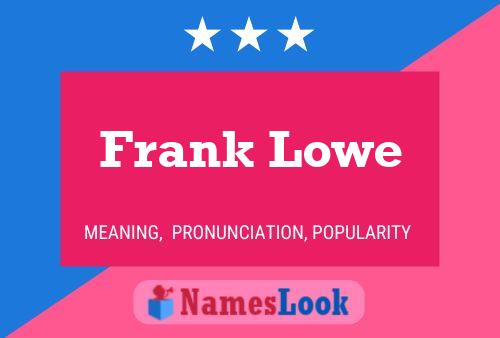 Póster del nombre Frank Lowe