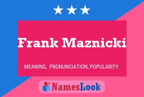 Póster del nombre Frank Maznicki