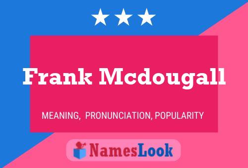 Póster del nombre Frank Mcdougall