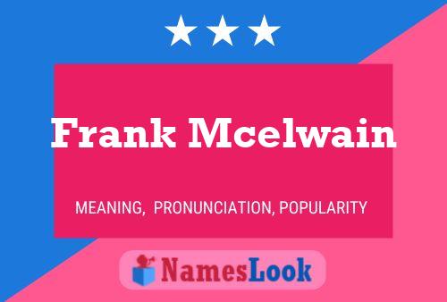 Póster del nombre Frank Mcelwain