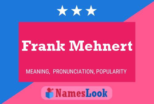 Póster del nombre Frank Mehnert