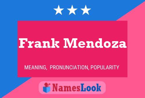 Póster del nombre Frank Mendoza