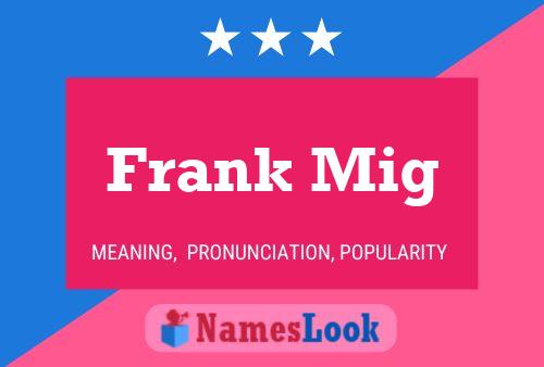 Póster del nombre Frank Mig