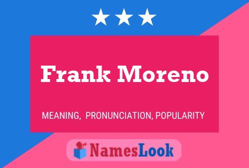 Póster del nombre Frank Moreno