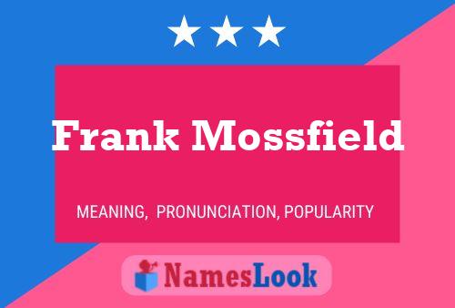 Póster del nombre Frank Mossfield