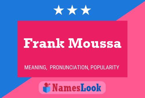 Póster del nombre Frank Moussa