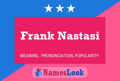 Póster del nombre Frank Nastasi