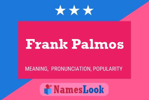 Póster del nombre Frank Palmos