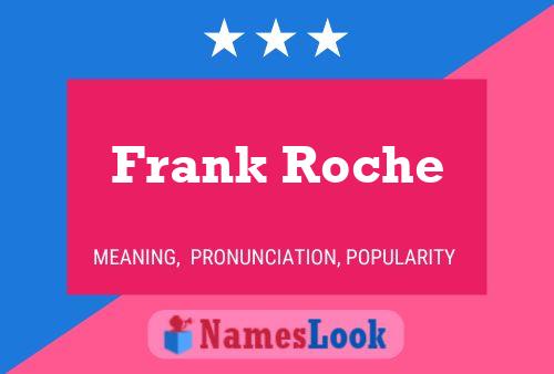 Póster del nombre Frank Roche