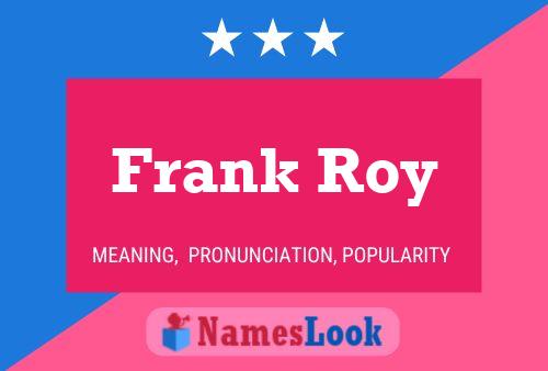 Póster del nombre Frank Roy