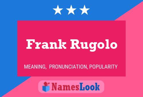 Póster del nombre Frank Rugolo