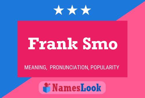 Póster del nombre Frank Smo