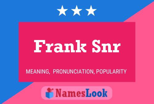 Póster del nombre Frank Snr