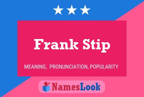 Póster del nombre Frank Stip