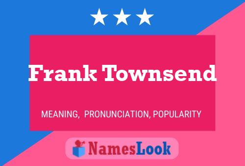 Póster del nombre Frank Townsend