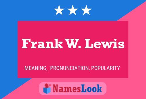 Póster del nombre Frank W. Lewis