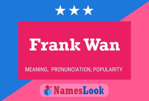 Póster del nombre Frank Wan