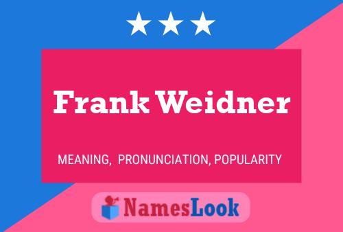 Póster del nombre Frank Weidner