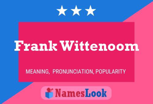 Póster del nombre Frank Wittenoom