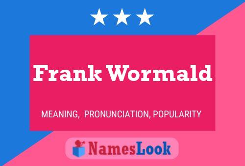 Póster del nombre Frank Wormald