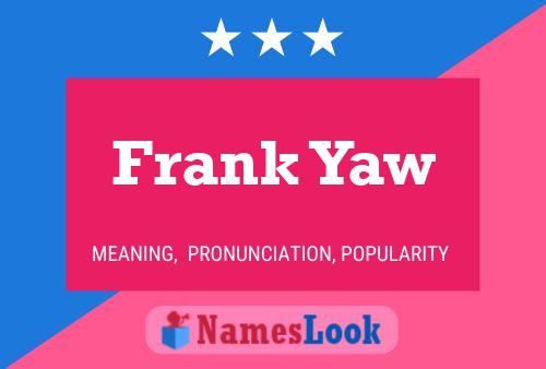 Póster del nombre Frank Yaw