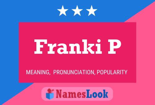 Póster del nombre Franki P