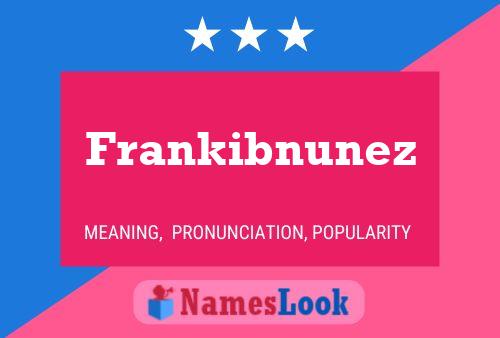 Póster del nombre Frankibnunez