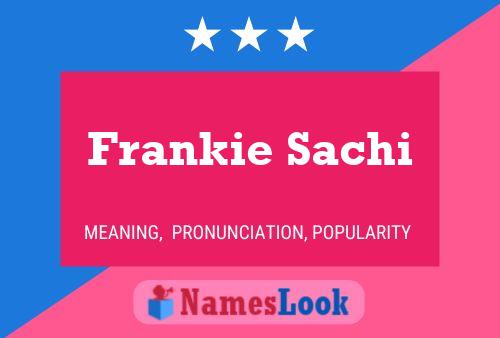 Póster del nombre Frankie Sachi