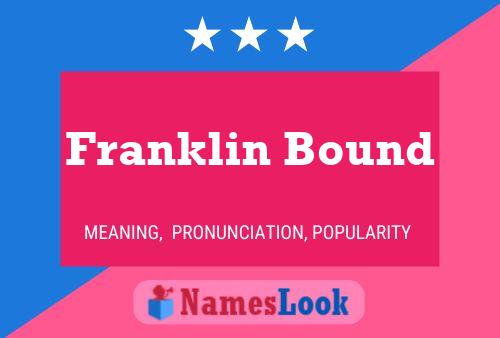 Póster del nombre Franklin Bound