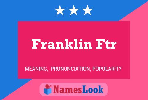 Póster del nombre Franklin Ftr