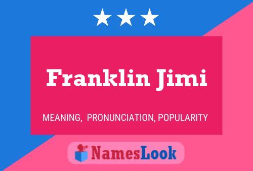 Póster del nombre Franklin Jimi