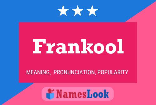 Póster del nombre Frankool