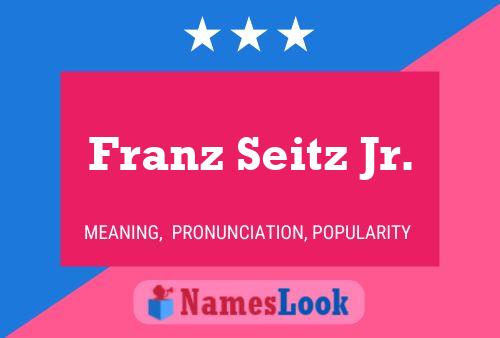 Póster del nombre Franz Seitz Jr.