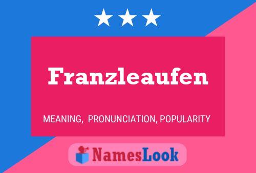 Póster del nombre Franzleaufen